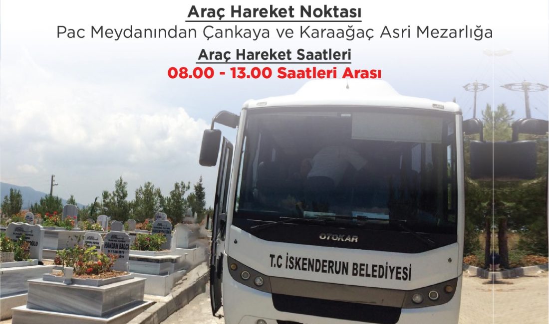 MEZARLIKLARA ÜCRETSİZ OTOBÜS SEFERLERİ